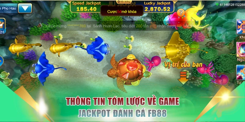 Jackpot Đánh Cá | Săn Ngư Đổi Thưởng Cực Chất Tại FB88 1 Thông tin tóm lược về game Jackpot đánh cá FB88