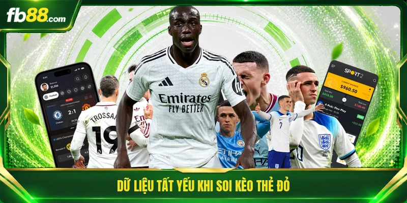 Dữ liệu tất yếu khi soi kèo thẻ đỏ
