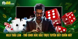 Hilo Thái Lan - Trò Chơi Xúc Xắc Trực Tuyến Đầy Cuốn Hút