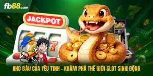 Kho Báu Của Yêu Tinh - Khám Phá Thế Giới Slot Sinh Động