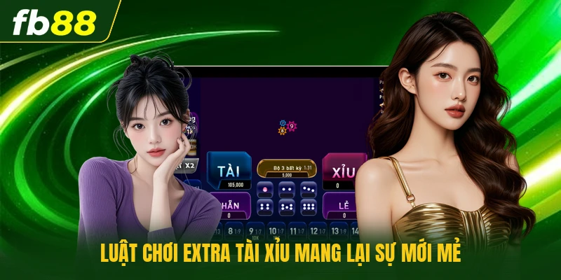 Luật Chơi Extra Tài Xỉu - Những Tính Năng Mới Đầy Hấp Dẫn 1 Luật chơi extra tài xỉu mang lại sự mới mẻ