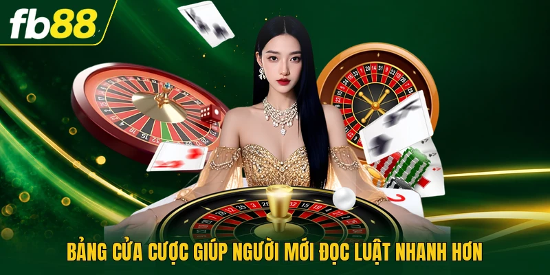 Bảng cửa cược giúp người mới đọc luật nhanh hơn