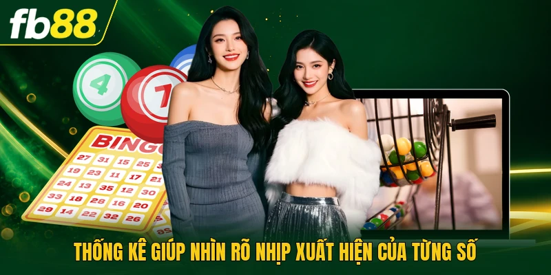 Thống kê giúp nhìn rõ nhịp xuất hiện của từng số