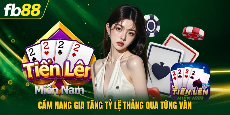 Cẩm nang gia tăng tỷ lệ thắng qua từng ván