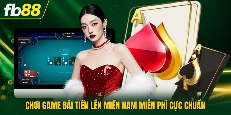 Chơi Game Bài Tiến Lên Miền Nam Miễn Phí Chuẩn Vào 2026 1 Chơi game bài tiến lên miền nam miễn phí cực chuẩn