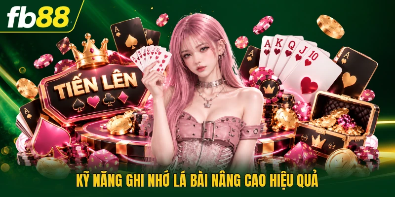 Tải Tiến Lên Miền Nam Miễn Phí Với Quy Trình Chuẩn Xác 2026 3 Kỹ năng ghi nhớ lá bài nâng cao hiệu quả